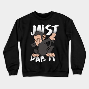 'Just Dab It Monkey Dab' Funny Dabbing Animal Gift Crewneck Sweatshirt